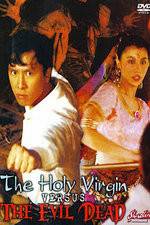 Watch The Holy Virgin Versus the Evil Dead Freemovieswatch