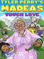 Watch Madea\'s Tough Love Freemovieswatch