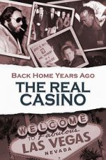 Watch Back Home Years Ago: The Real Casino Freemovieswatch