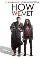 Watch How We Met Freemovieswatch