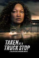 Watch Taken at a Truck Stop: A Black Girl Missing Movie Freemovieswatch
