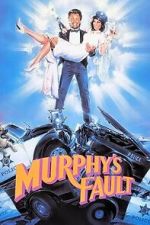 Watch It\'s Murphy\'s Fault Freemovieswatch