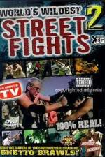 Watch Worlds Wildest Street Fights 2 Freemovieswatch