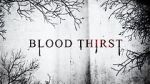 Watch Blood Thirst Freemovieswatch