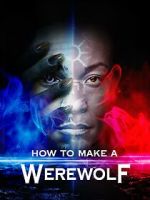 Watch How to Make a Werewolf Freemovieswatch