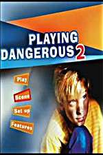 Watch Playing Dangerous 2 Freemovieswatch