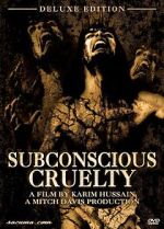 Watch Subconscious Cruelty Freemovieswatch