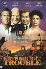 Watch Nothing But Trouble Freemovieswatch