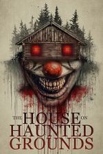 Watch The House on Haunted Grounds Freemovieswatch