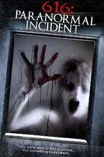 Watch 616: Paranormal Incident Freemovieswatch