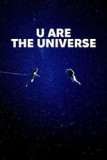 Watch U Are the Universe Freemovieswatch
