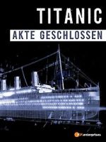 Watch Titanic\'s Final Mystery Freemovieswatch