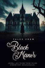 Watch Tales from Black Manor Freemovieswatch