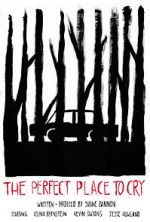 Watch The Perfect Place to Cry (Short 2022) Freemovieswatch