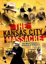 Watch The Kansas City Massacre Freemovieswatch