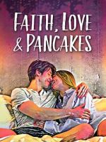 Watch Faith, Love & Pancakes Freemovieswatch