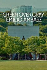 Watch Green Over Gray: Emilio Ambasz Freemovieswatch