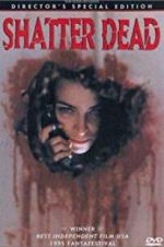 Watch Shatter Dead Freemovieswatch