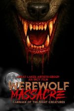 Watch Werewolf Massacre: Carnage of the Night Creatures Freemovieswatch