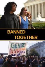 Watch Banned Together Freemovieswatch
