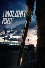 Watch Twilight Ride Freemovieswatch