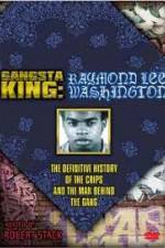 Watch Gangsta King: Raymond Lee Washington Freemovieswatch