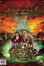 Watch Tenacious D The Complete Masterworks 2 Freemovieswatch