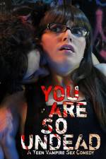 Watch You Are So Undead Freemovieswatch