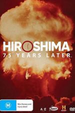 Watch Hiroshima and Nagasaki: 75 Years Later Freemovieswatch