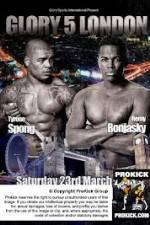 Watch Glory 5 London Spong vs Bonjasky Freemovieswatch