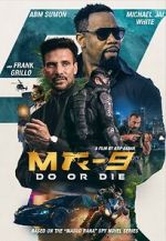 Watch MR-9: Do or Die Freemovieswatch