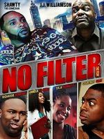 Watch No Filter the Film Freemovieswatch