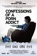 Watch Confessions of a Porn Addict Freemovieswatch