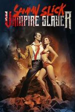 Watch Sammy Slick: Vampire Slayer Freemovieswatch