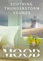Watch Soothing Thunderstorm: Mood - Relax, Meditate, Escape Freemovieswatch