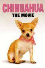 Watch Chihuahua The Movie Freemovieswatch