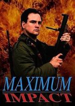 Watch Maximum Impact Freemovieswatch