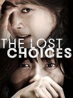 Watch The Lost Choices Freemovieswatch