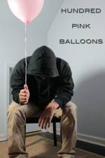 Watch One Hundred Pink Balloons Freemovieswatch