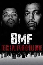 Watch BMF The Rise and Fall of a Hip-Hop Drug Empire Freemovieswatch