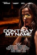 Watch Don\'t Say My Name Freemovieswatch