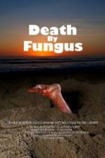 Watch Death by Fungus Freemovieswatch