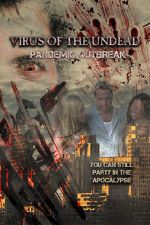 Watch Virus of the Undead: Pandemic Outbreak Freemovieswatch