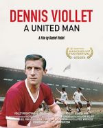 Watch Dennis Viollet: A United Man Freemovieswatch