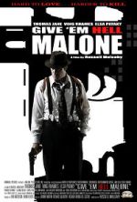 Watch Give 'em Hell Malone Freemovieswatch