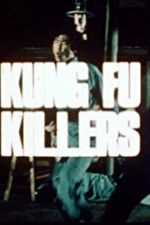 Watch Kung Fu Killers Freemovieswatch