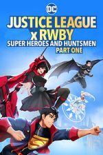 Watch Justice League x RWBY: Super Heroes and Huntsmen Part One Freemovieswatch