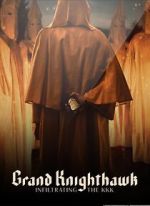 Watch Grand Knighthawk: Infiltrating the KKK Freemovieswatch