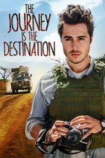 Watch The Journey Is the Destination Freemovieswatch