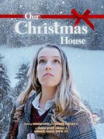 Watch Our Christmas House Freemovieswatch